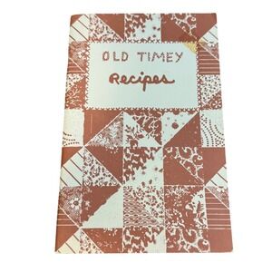 Old Timey Recipes Cookbook 1977‎ 9th Edition Vintage Southern Cooking